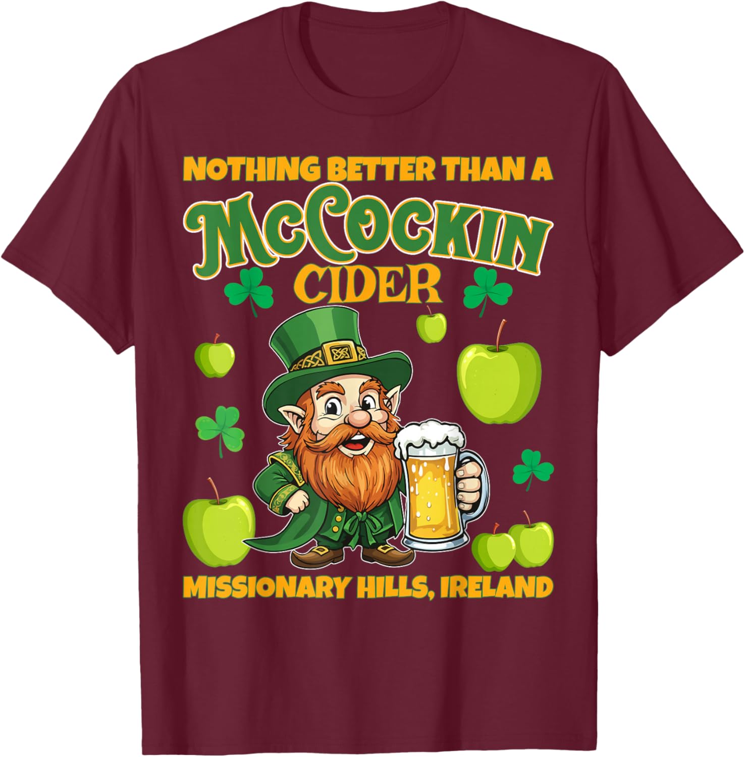 McCockin Cider McCain Funny St Patrick’s Day Adult Humor T-Shirt - T-Shirt | Maroon