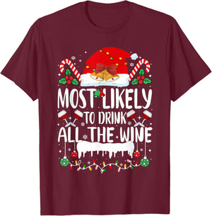 Most Likely to Drink All The Wine Family Matching Christmas T-Shirt - T-Shirt | Maroon