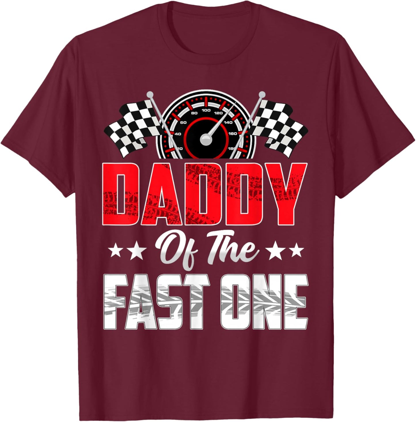 Daddy of The Fast One Birthday 1st Race Car Family T-Shirt - T-Shirt | Maroon