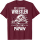 Wrestling My Favorite Wrestler Calls Me Papaw Backside T-Shirt - T-Shirt | Maroon