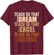 Black History Teach So That They Can Dream Excel Teacher T-Shirt - T-Shirt | Maroon