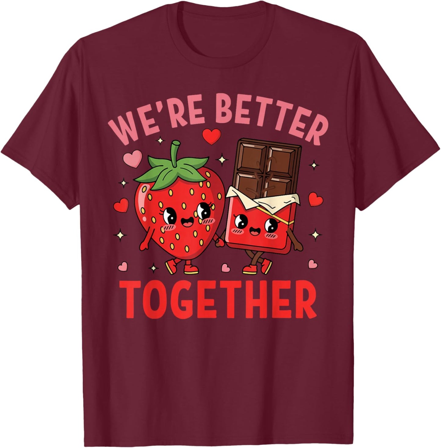 We're Better Together Strawberry Couple Valentine's Day T-Shirt - T-Shirt | Maroon
