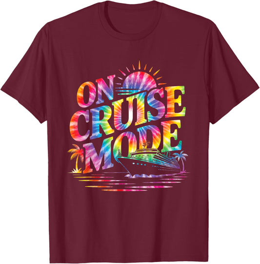 On Cruise Mode Funny Family Vacation Trip Tie Dye Gifts T-Shirt - T-Shirt | Maroon
