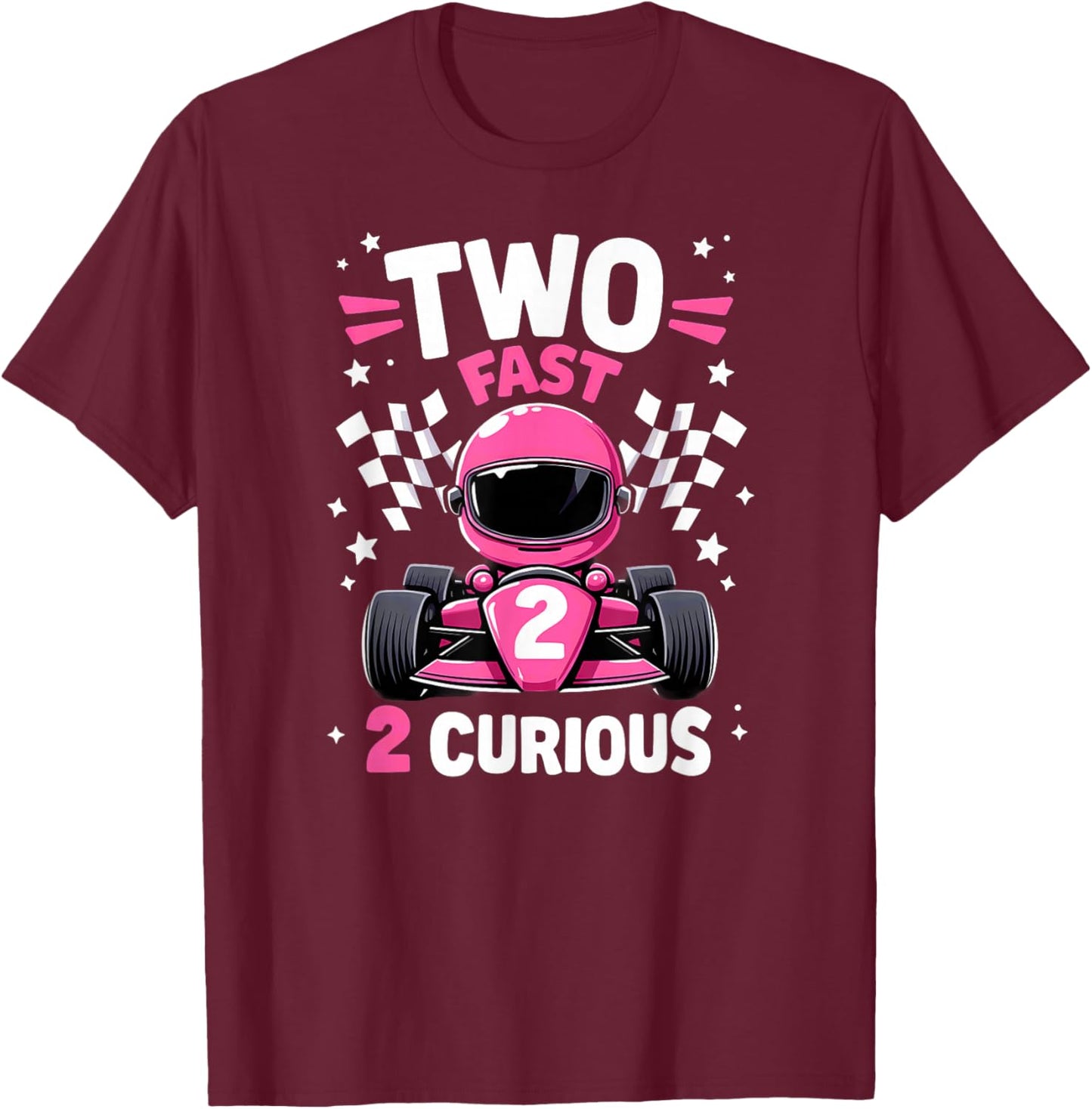 Car Racer 2nd Birthday Girl Two Fast 2 Curious T-Shirt - T-Shirt | Maroon