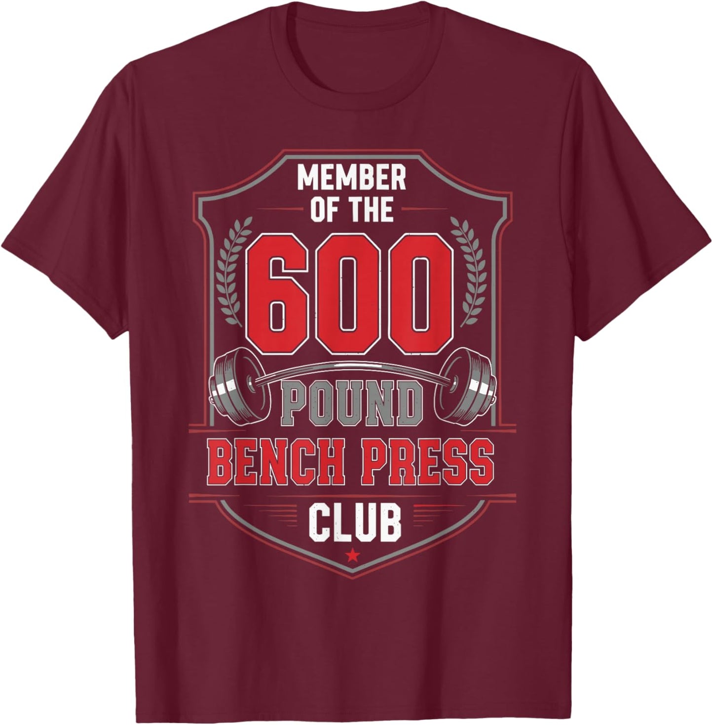 Member of The 600 LB Bench Press Club Strong Sarcastic Retro T-Shirt - T-Shirt | Maroon