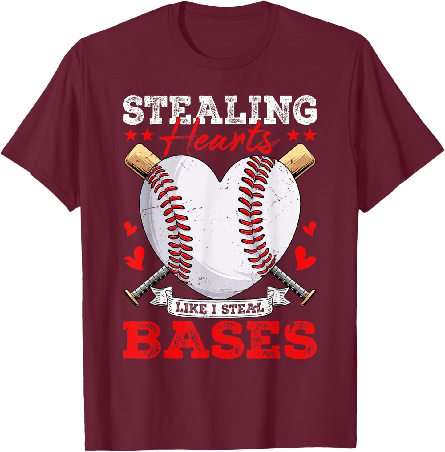 Stealing Hearts Like I Steal Bases Baseball Valentines T-Shirt - T-Shirt | Maroon