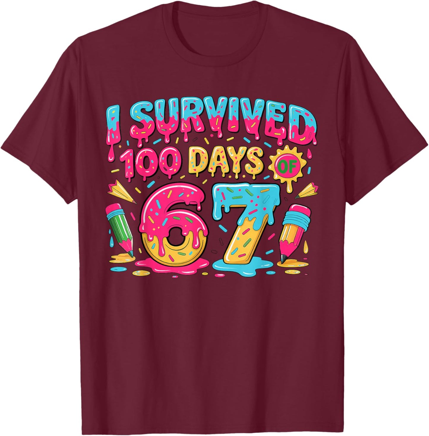 100th Day Teacher I Survived 100 Days 67 T-Shirt - T-Shirt | Maroon