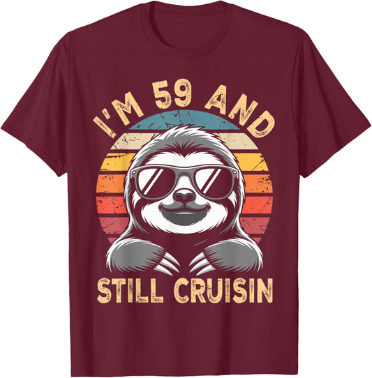 59 Birthday 59 Years I’M 59 and Still Cruisin Birthday T-Shirt - T-Shirt | Maroon