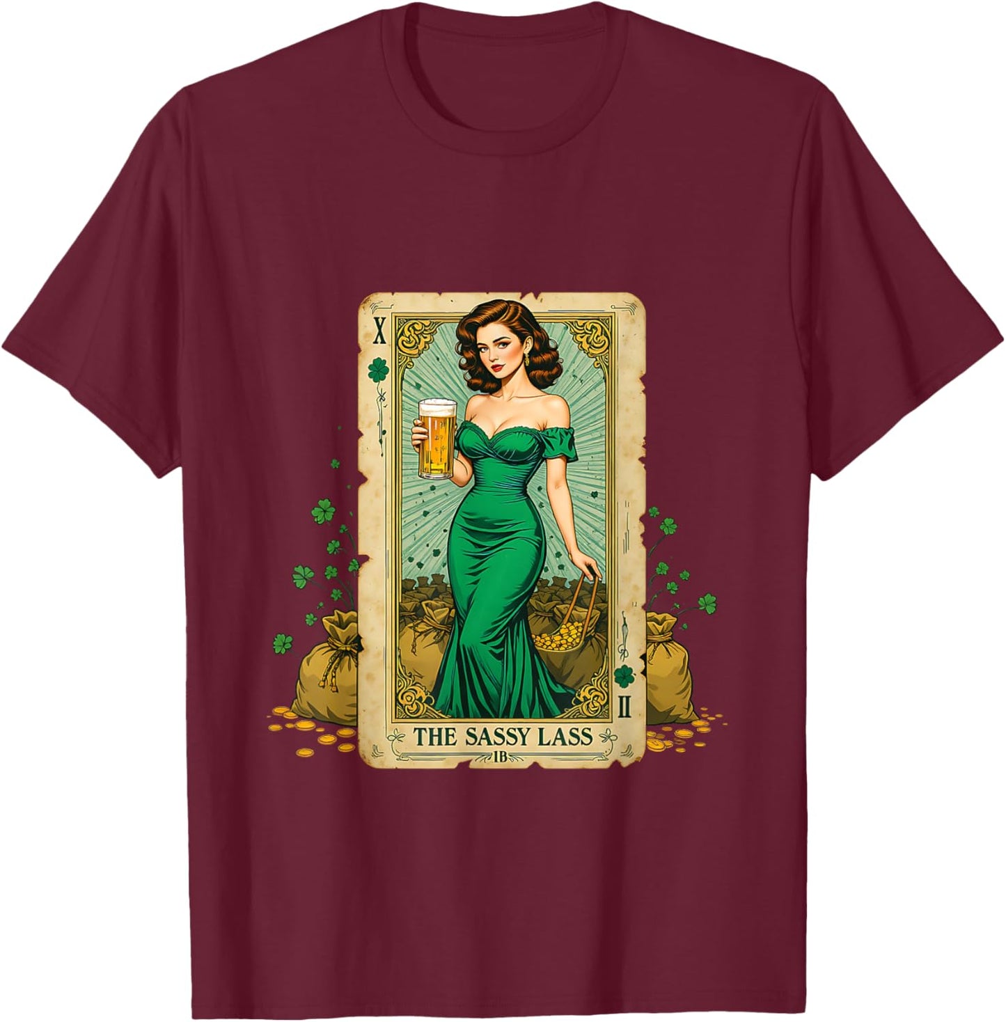 Tarot Card The Sassy Lass Irish St. Patrick’s Day Shamrock T-Shirt - T-Shirt | Maroon