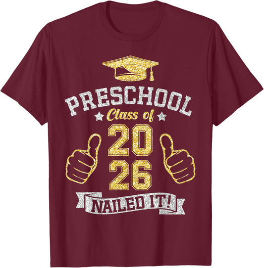 Preschool Class of 2026 Nailed It Students Kids Graduation T-Shirt - T-Shirt | Maroon
