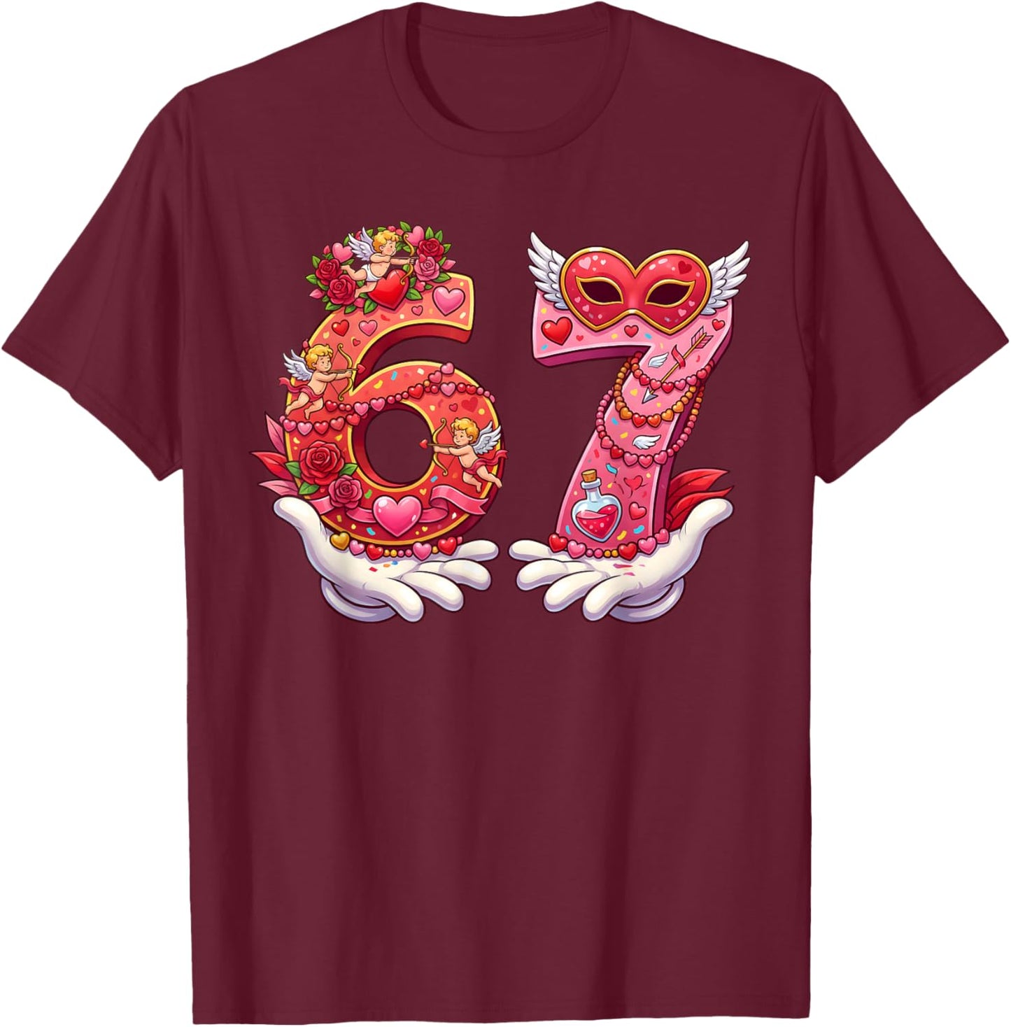 Valentine 67 Six Seven 6 7 Meme Funny Valentines Girls Women T-Shirt - T-Shirt | Maroon