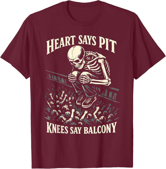 Heart Says Pit Knees Say Balcony Funny Skeleton T-Shirt - T-Shirt | Maroon