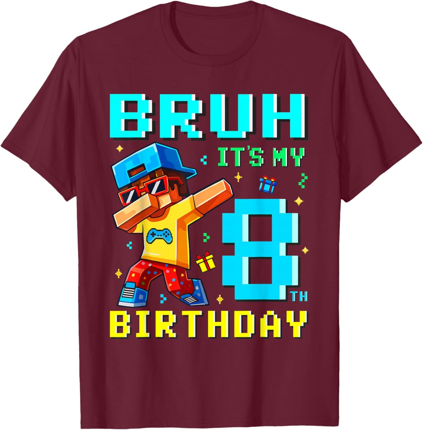 8 Year Old Birthday Boy Bruh It's My 8th Birthday Game Pixel T-Shirt - T-Shirt | Maroon