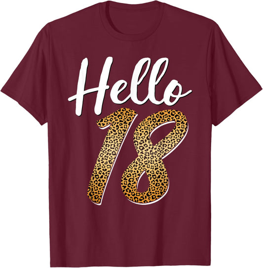 Hello 18 Years Old Leopard Print Girls 18th Birthday T-Shirt - T-Shirt | Maroon