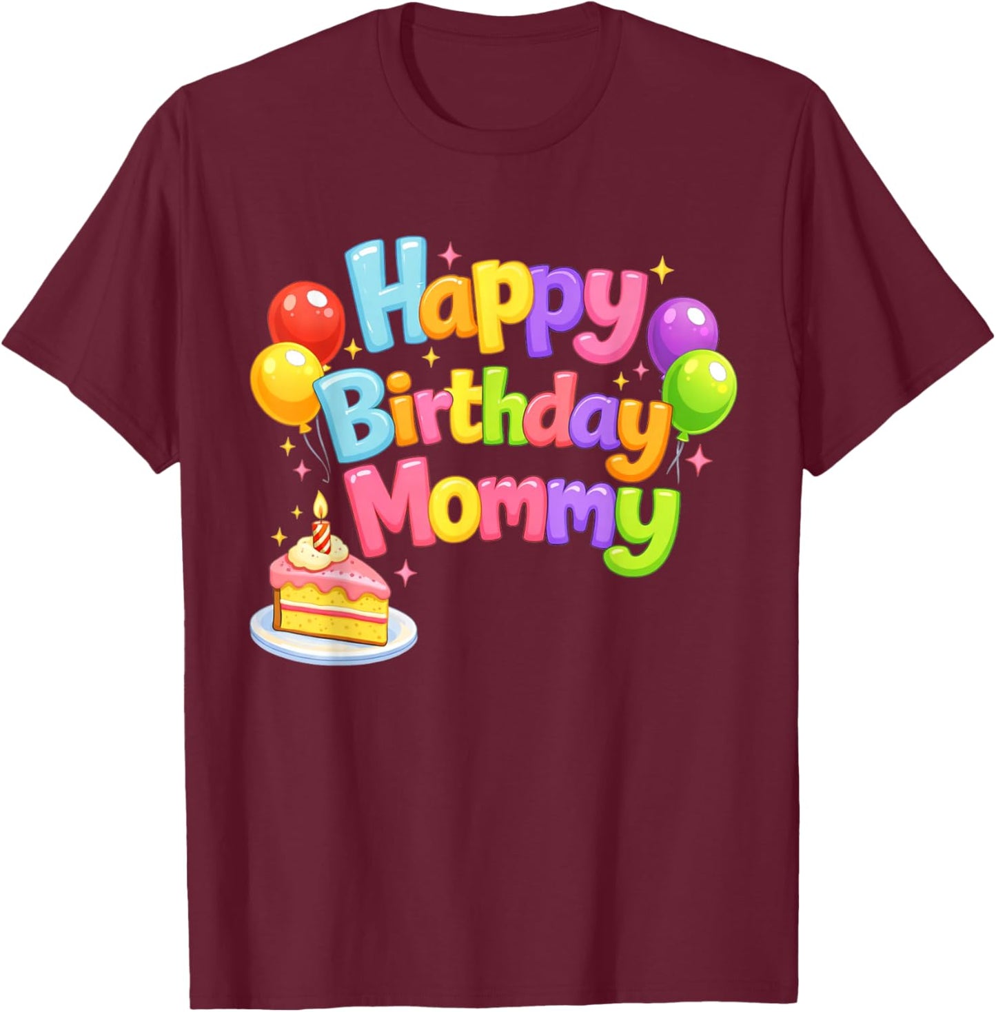 Happy Birthday Mommy Cute Toddler Retro Mom's Birthday Gift T-Shirt - T-Shirt | Maroon