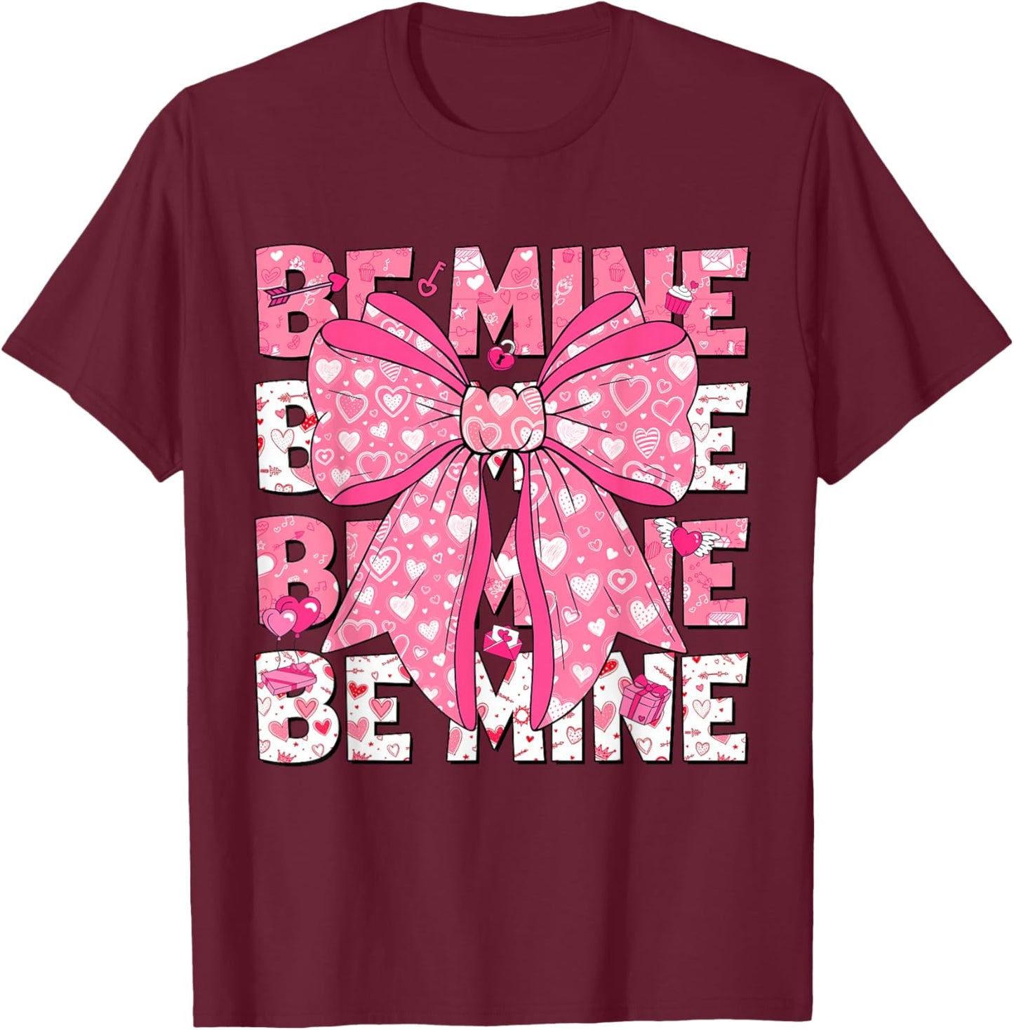 Be Mine Valentine Pink Heart Coquette Bow Girl Women Kid T-Shirt - T-Shirt | Maroon