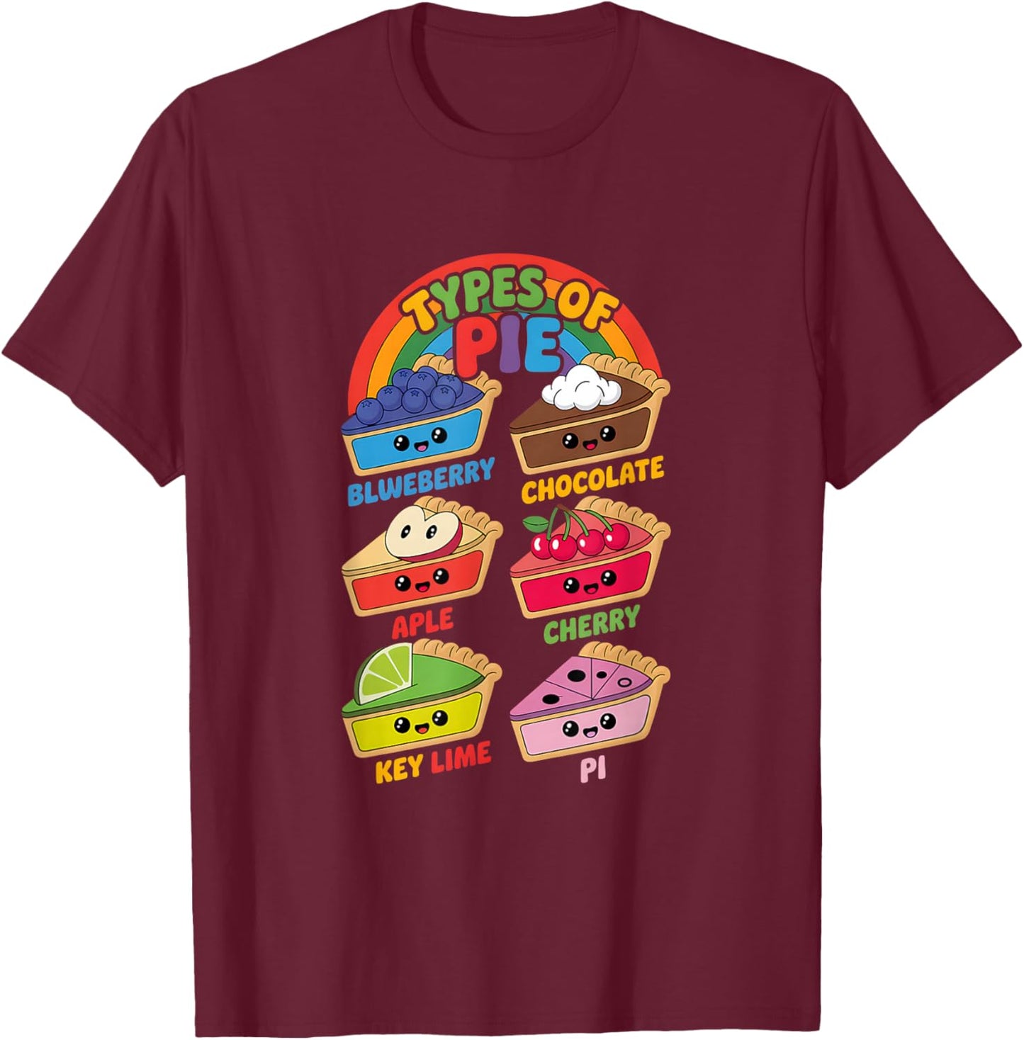 Types of Pie Funny Pi Day Math Teacher Geek 3.14 Math Pun T-Shirt - T-Shirt | Maroon