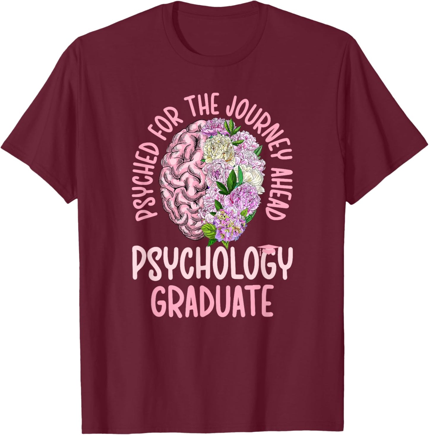 Psychology Graduate Psychology Major Psychology Student Grad T-Shirt - T-Shirt | Maroon