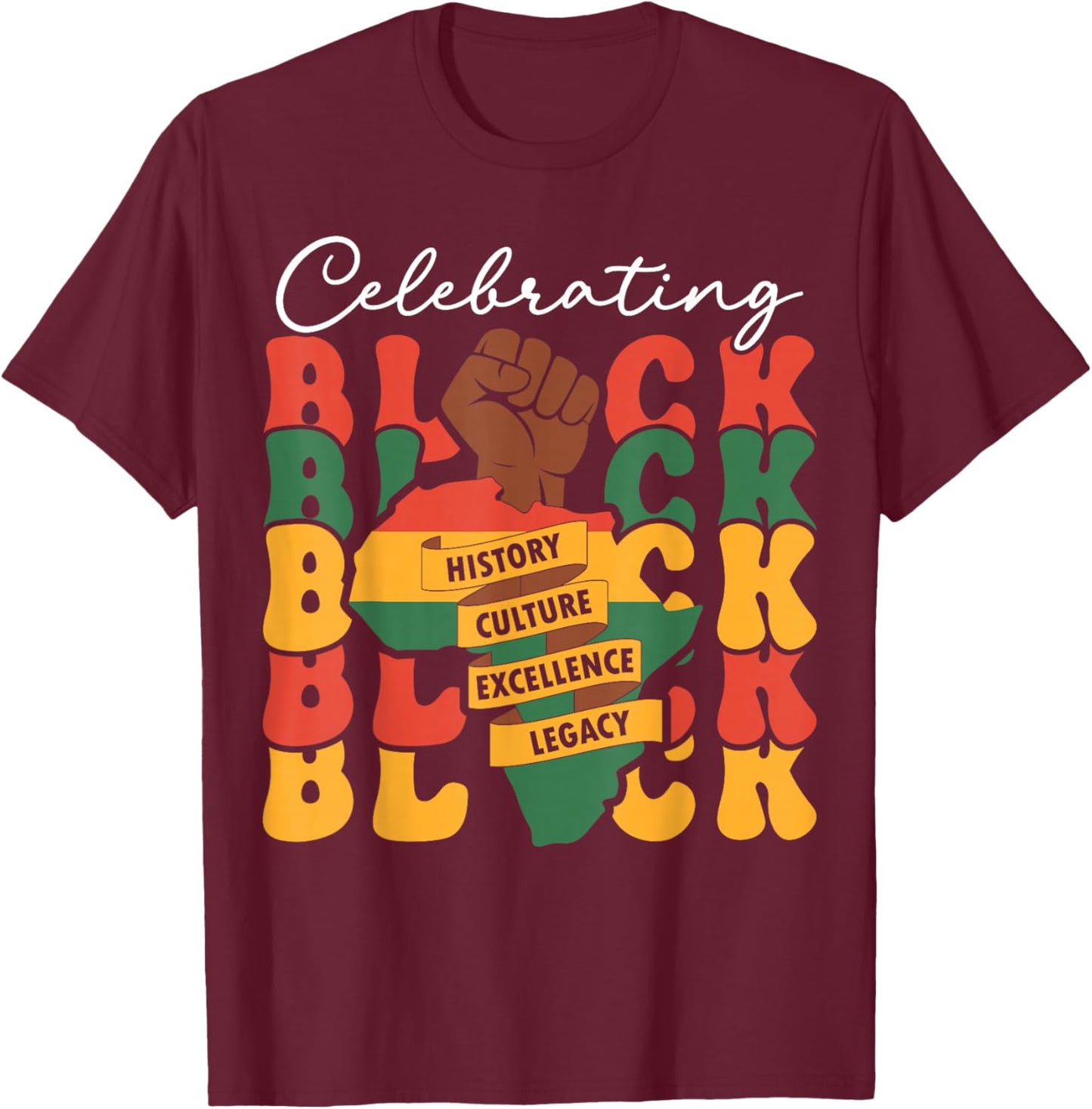 Celebrating Black History Month African American History T-Shirt - T-Shirt | Maroon