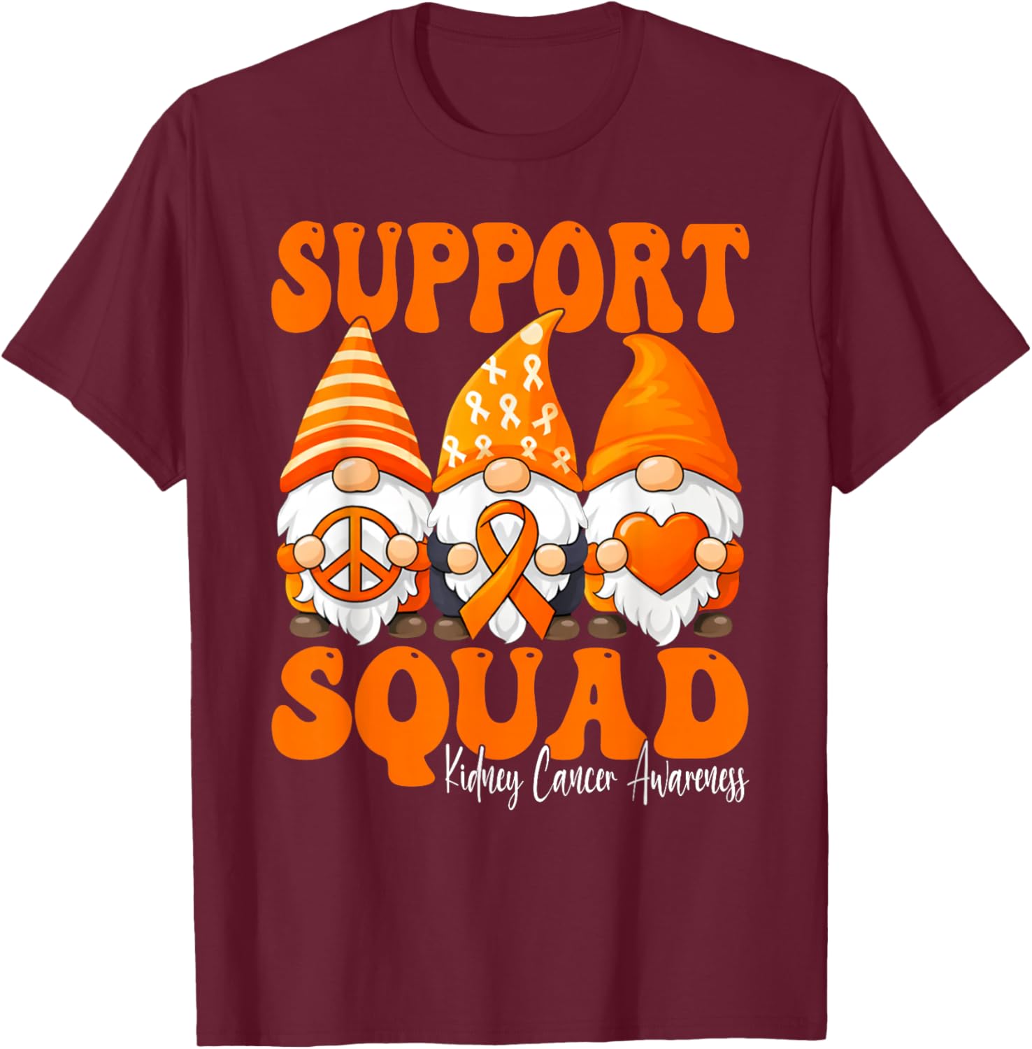 Support Squad Gnomes Kidney Cancer Month Awareness Orange T-Shirt - T-Shirt | Maroon
