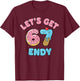 Let's get Sendy 67 Ice Cream Drip Six Seven 7endy 6 7endy T-Shirt - T-Shirt | Maroon