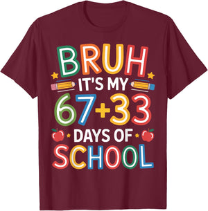 Bruh Its My 67 33 Days of School Funny Kids 100th Day T-Shirt - T-Shirt | Maroon