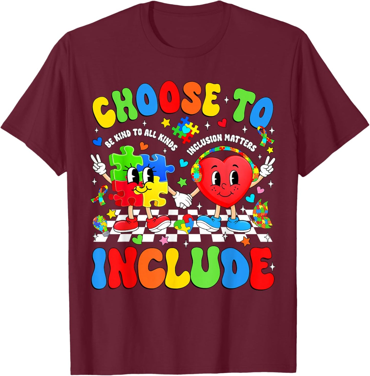 Choose to Include Inclusion Matters Autism Awareness Teacher T-Shirt - T-Shirt | Maroon
