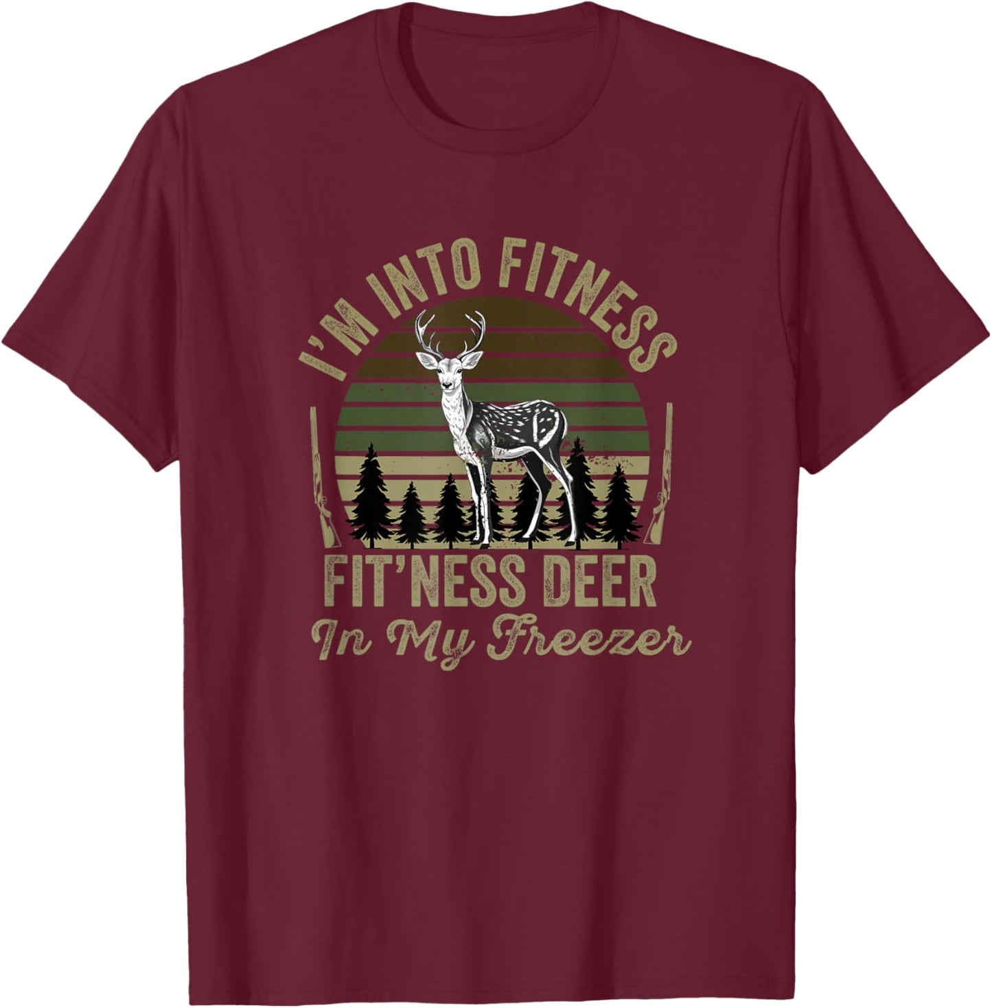 Funny Hunting Deer I'm into Fitness Fitness Deer Men Dad Boy T-Shirt - T-Shirt | Maroon