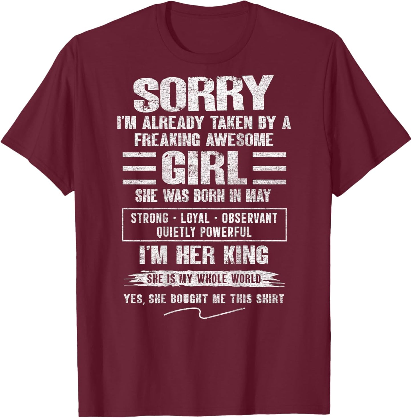 I'm Taken by Freaking Awesome Girl Born in May On Back T-Shirt - T-Shirt | Maroon
