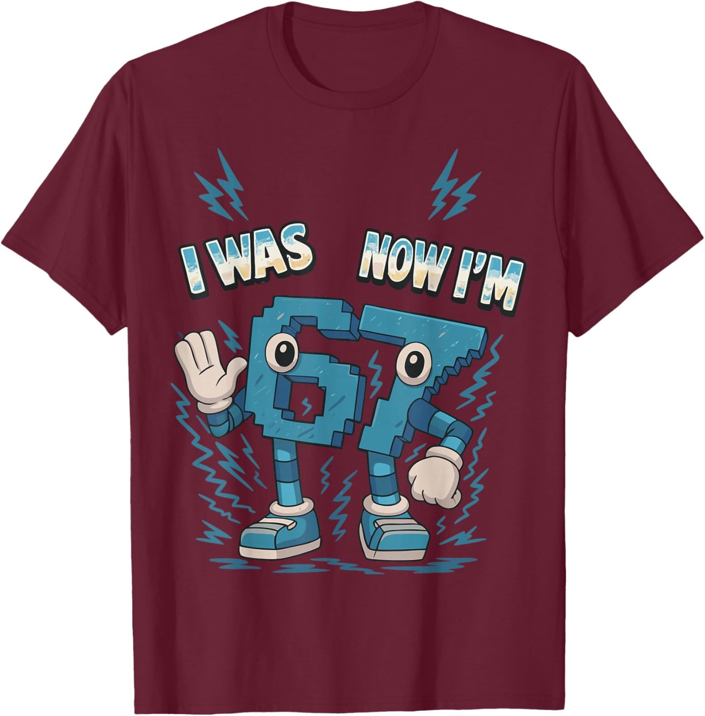 Kids Meme 67 I was 6 Now I'm 7 Years Old Birthday Brainrot T-Shirt - T-Shirt | Maroon