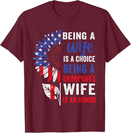 Patriotic Veterans Day Being A Veterans Wife is an Honor T-Shirt - T-Shirt | Maroon