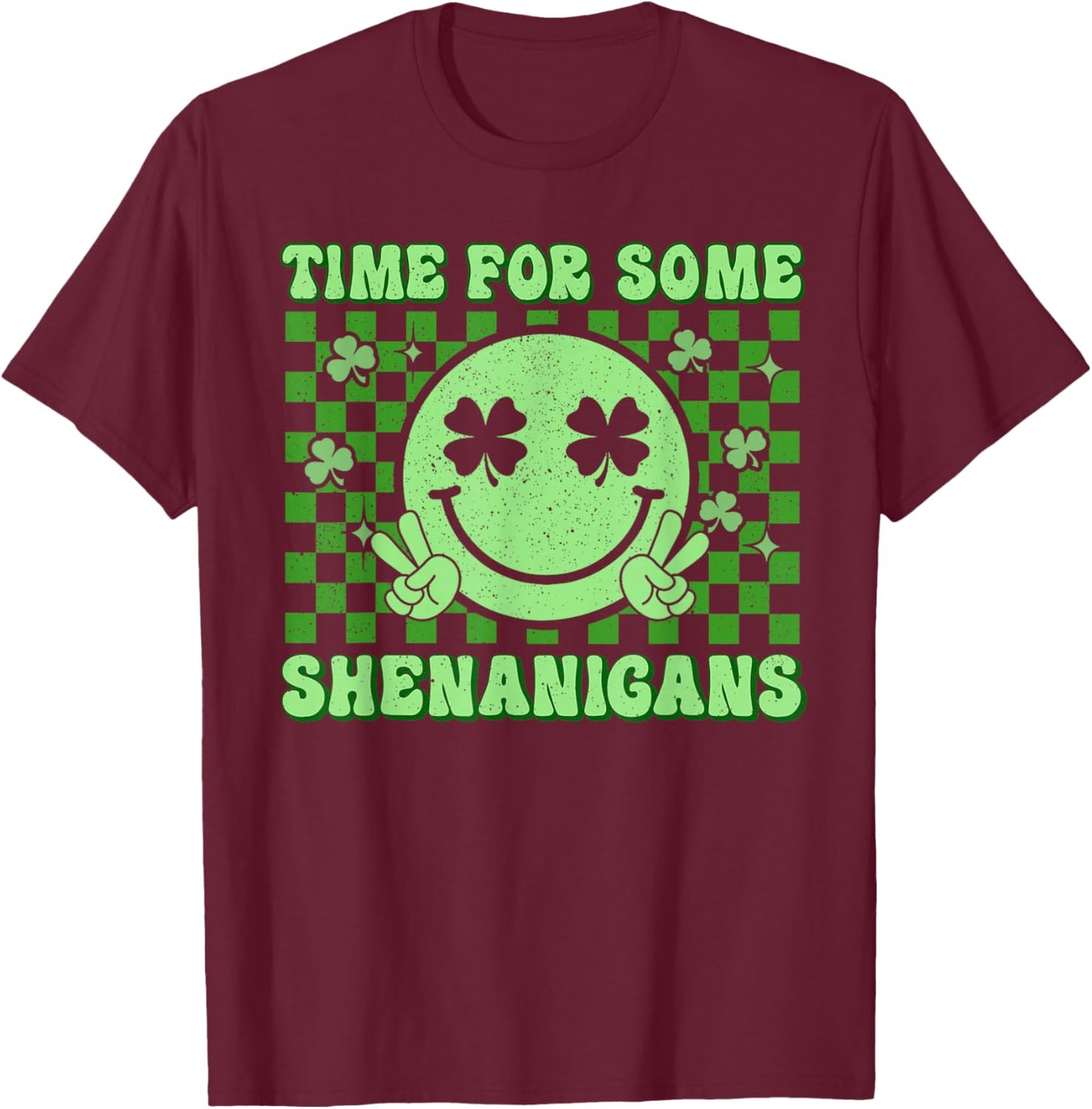 Shamrock Smile Face St Patricks Time for Some Shenanigans T-Shirt - T-Shirt | Maroon