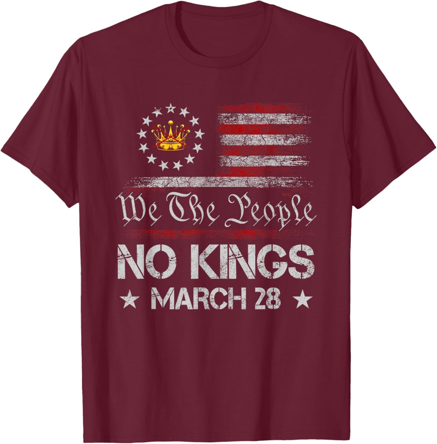 No Kings March 28 2026 No Kings Day US Flag Vintage T-Shirt - T-Shirt | Maroon
