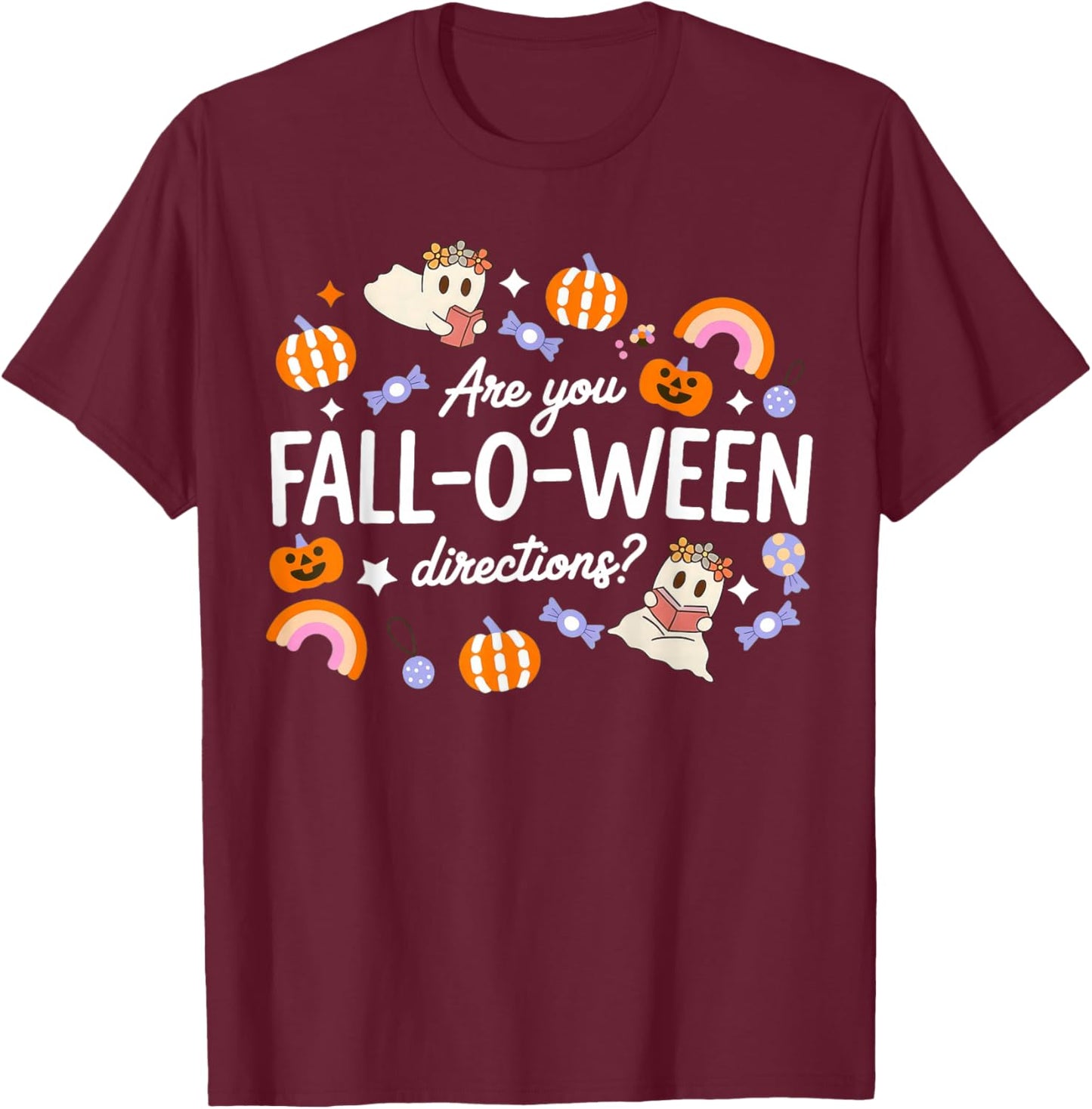are You Fall O Ween Directions Halloween Teacher Ghosts T-Shirt - T-Shirt | Maroon