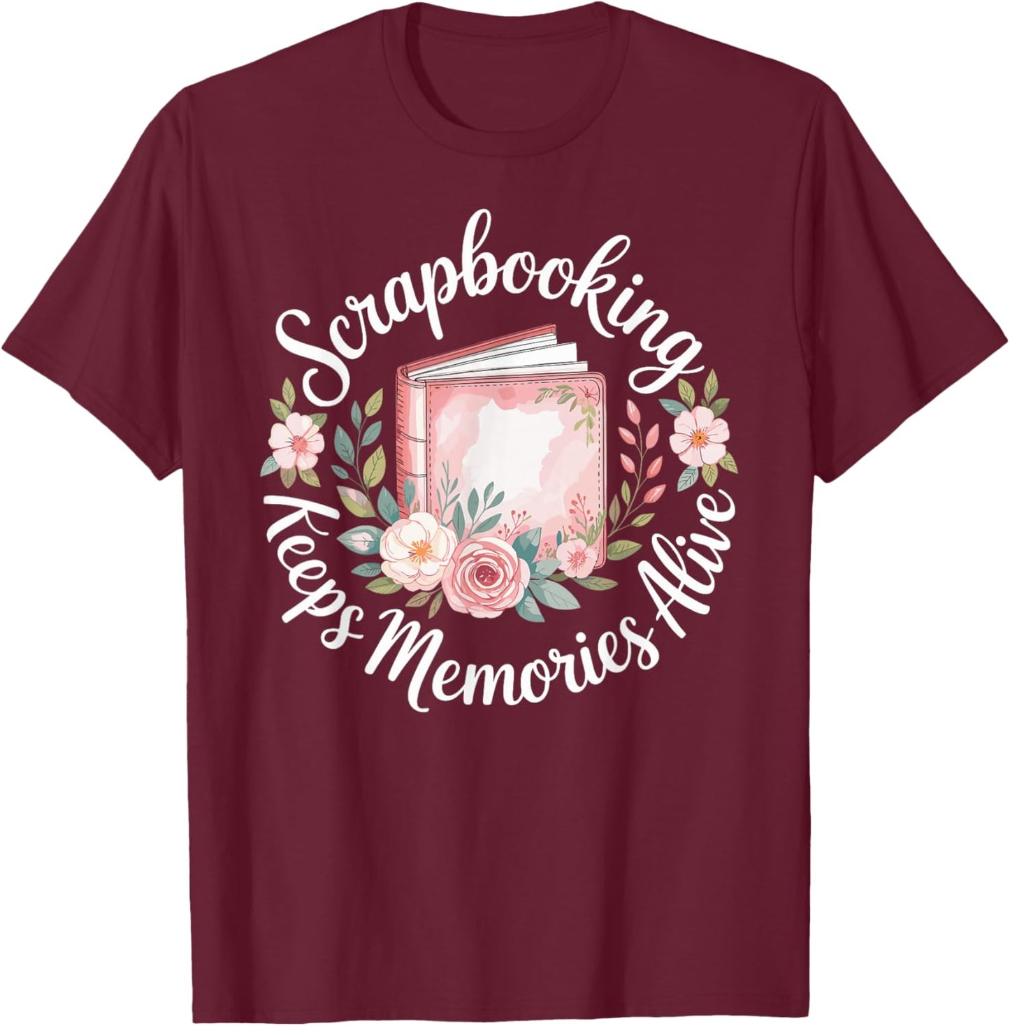 Cute Scrapbooking T-Shirt - T-Shirt | Maroon