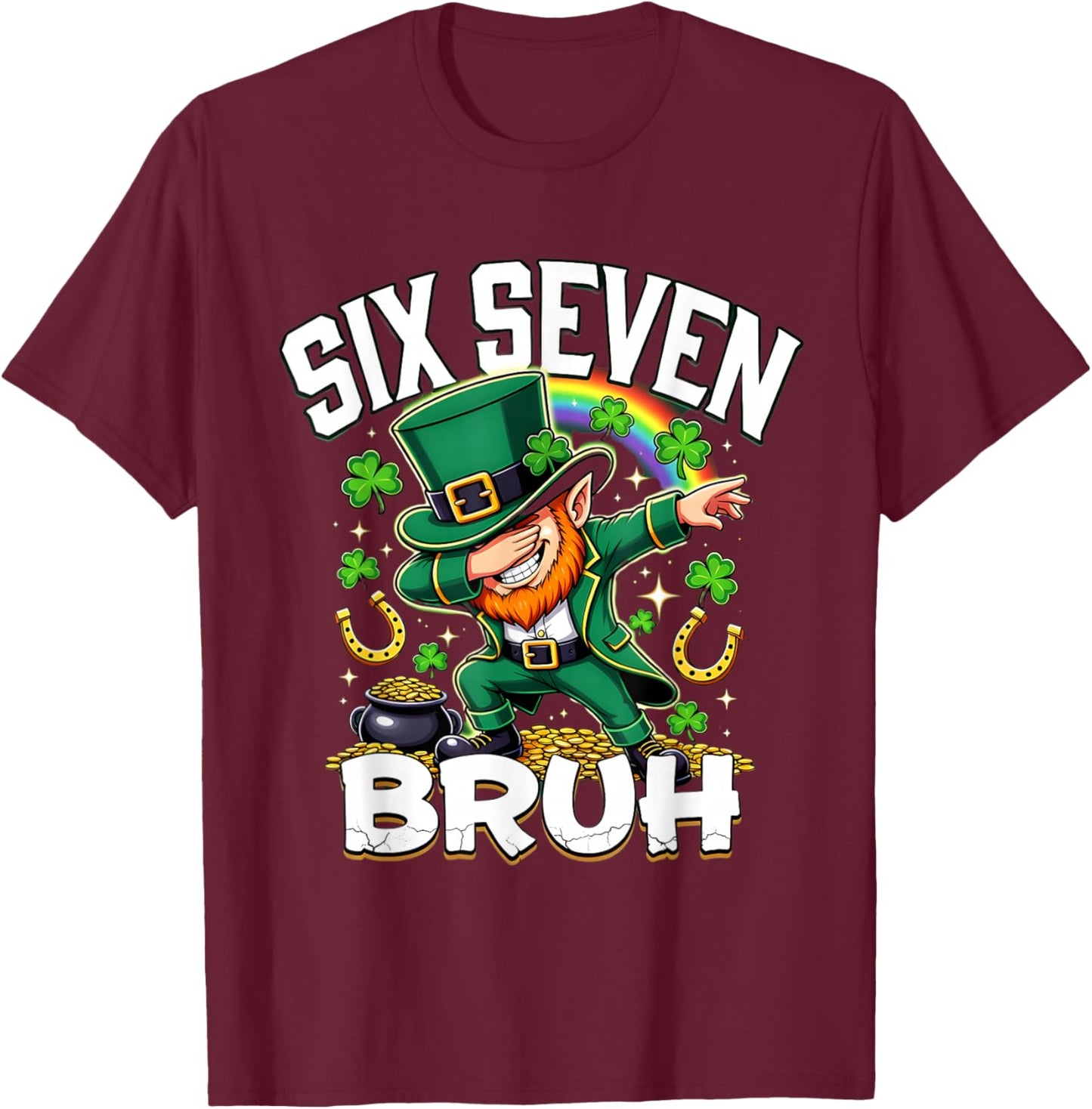 Bruh St Patricks Day Six Seven Kids Boys Men Women 67 Meme T-Shirt - T-Shirt | Maroon