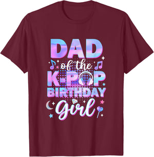 Dad of The K-Pop Birthday Girl Matching Family Music T-Shirt - T-Shirt | Maroon