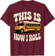Funny School Bus Driver Big Yellow Bus T-Shirt - T-Shirt | Maroon