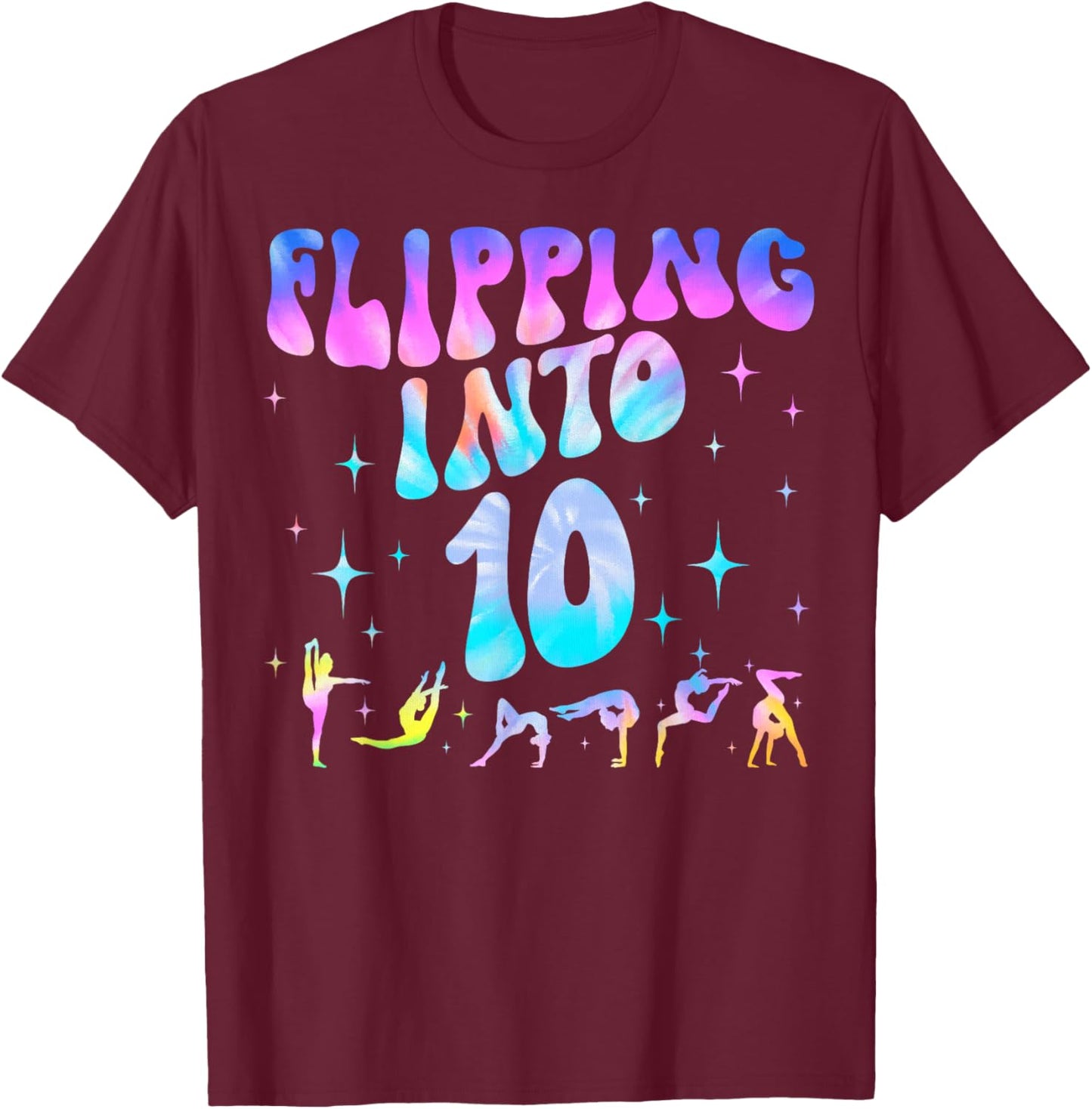 Flipping Into 10th Birthday Gymnastic 10 Year Old Girl Party T-Shirt - T-Shirt | Maroon