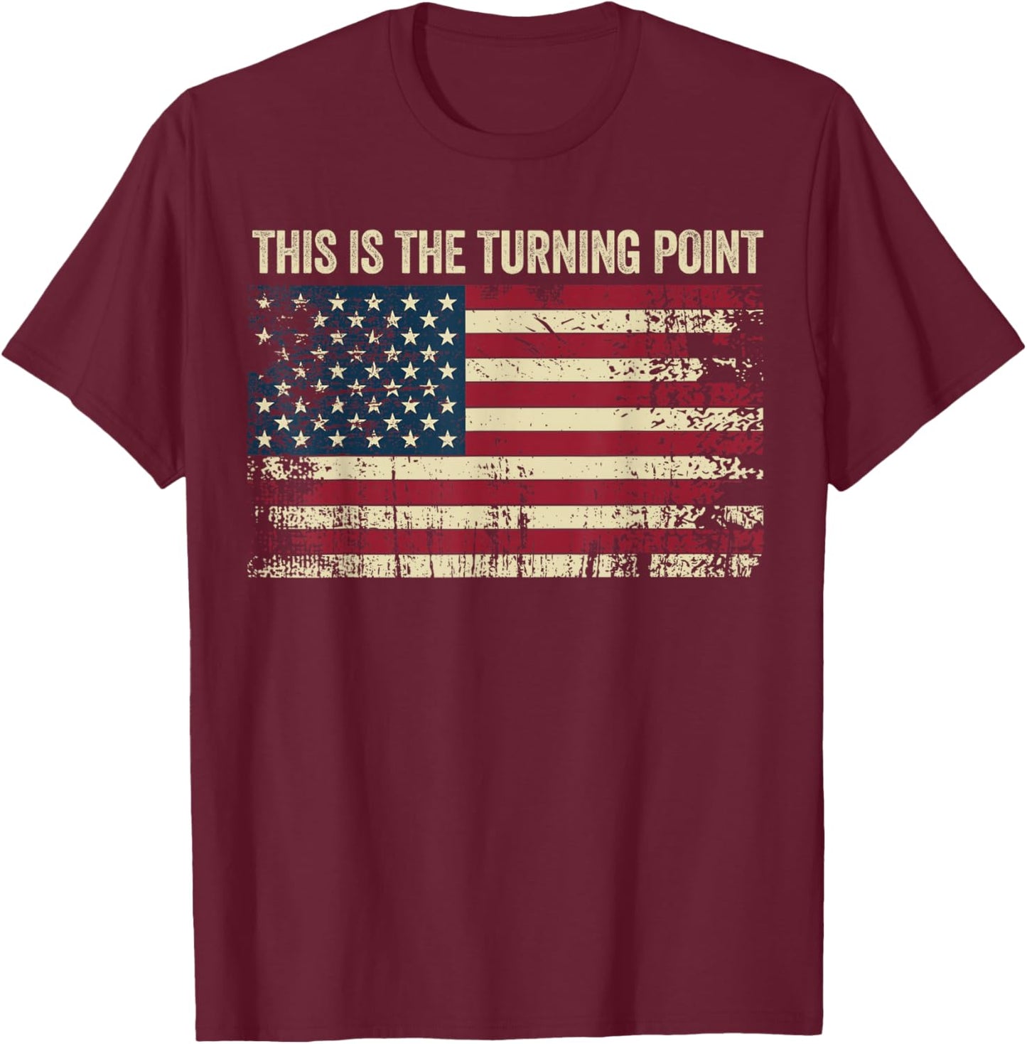 Retro This is The Turning Point American Freedom USA Flag T-Shirt - T-Shirt | Maroon