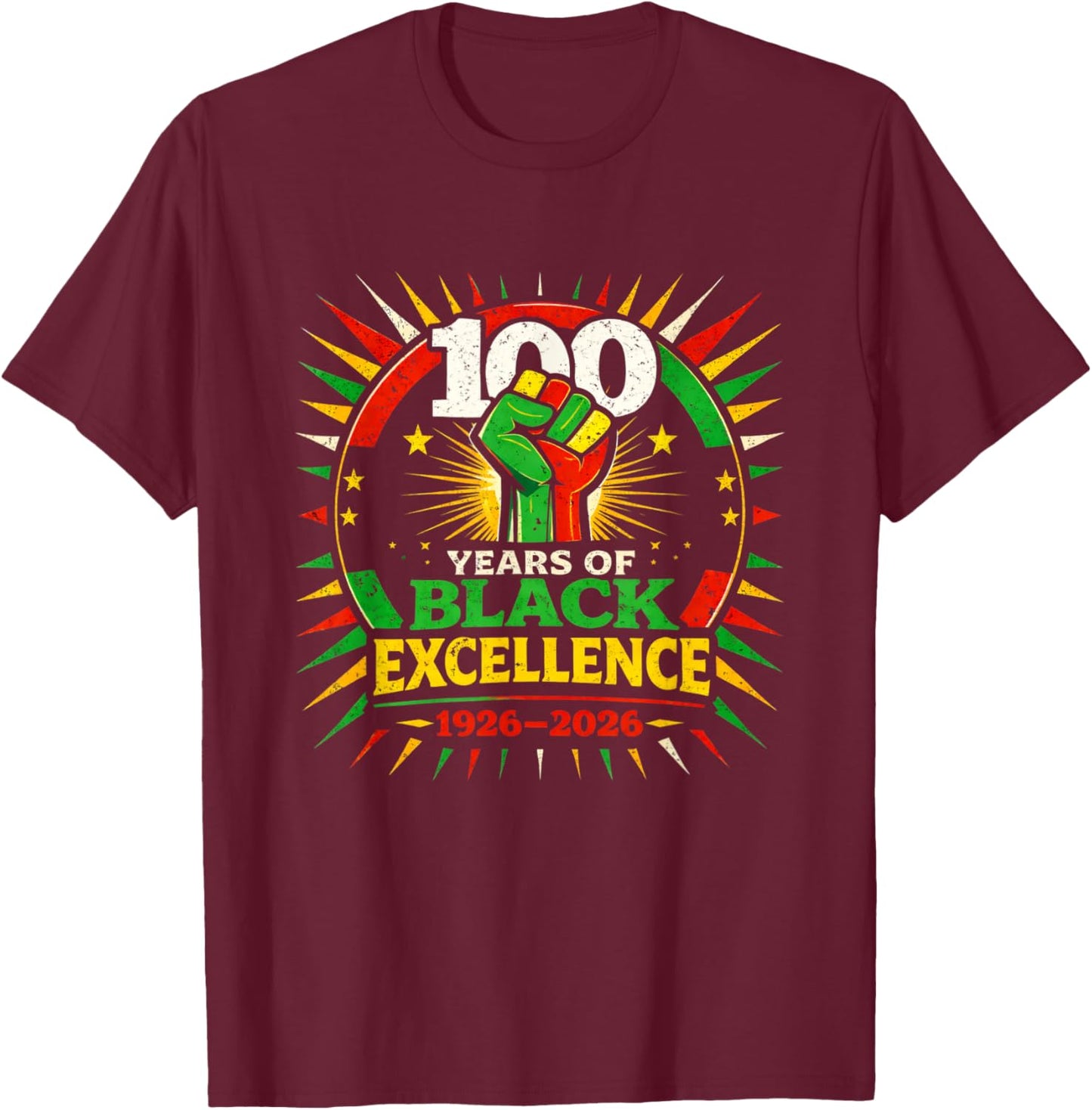 100 Years of Black Excellence Centennial Black History Month T-Shirt - T-Shirt | Maroon