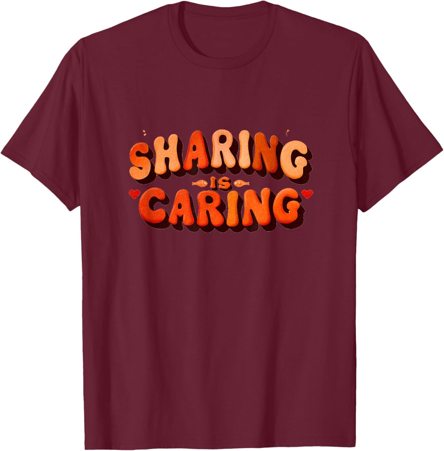 Happy Sharing is Caring Costume T-Shirt - T-Shirt | Maroon