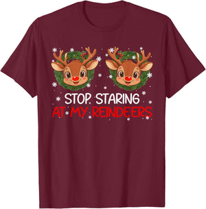 Stop Staring at My Reindeer Cute Christmas Xmas Women T-Shirt - T-Shirt | Maroon