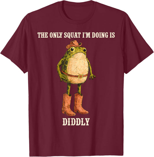 The Only Squat I'm Doing is Diddly Funny Western Cowboy Frog T-Shirt - T-Shirt | Maroon