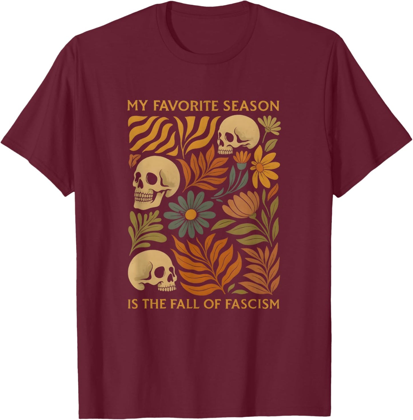 Vintage My Favorite Season is The Fall of Fascism Halloween T-Shirt - T-Shirt | Maroon