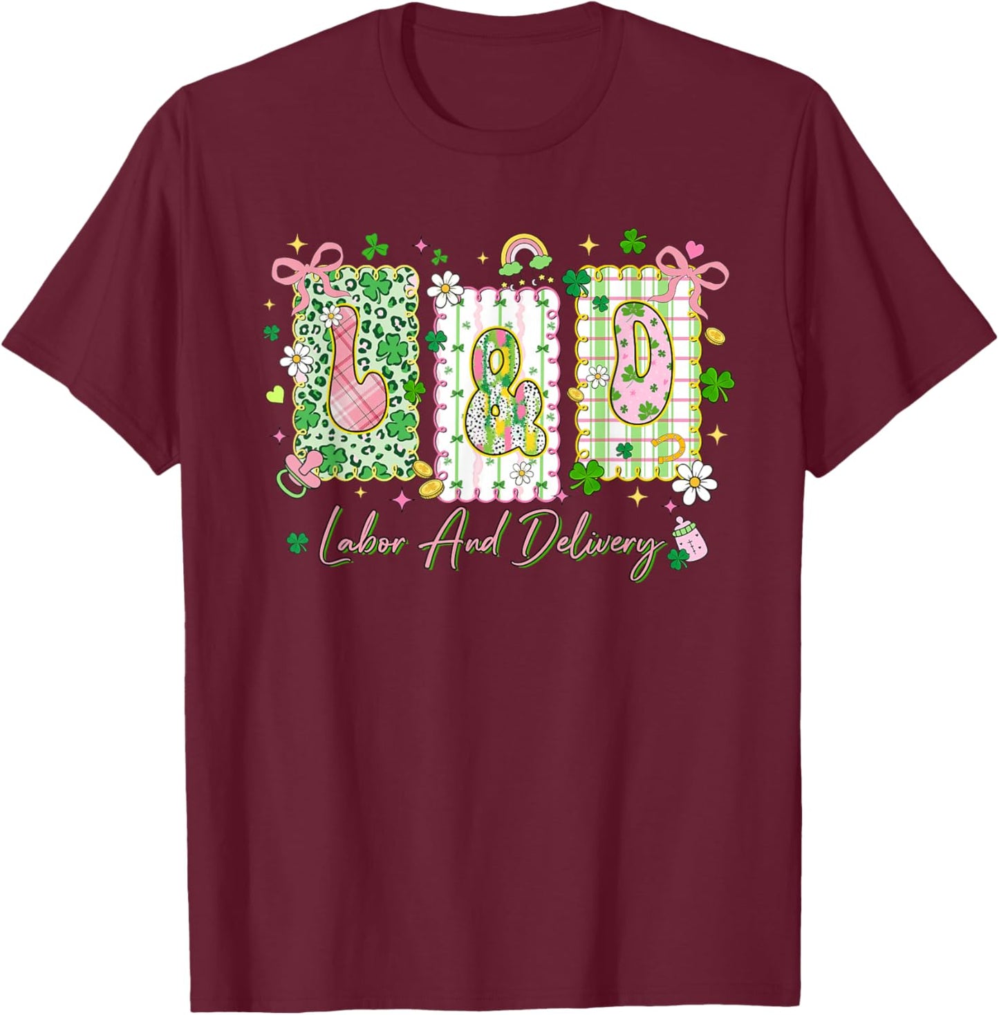 Labor and Delivery St. Patrick's Day OB Obstetrics Midwife T-Shirt - T-Shirt | Maroon