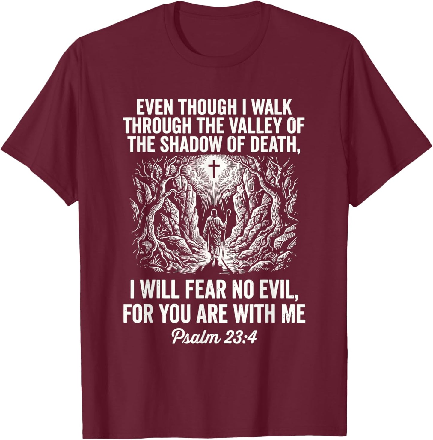 Christian Scripture Art Psalm 23 4 Faith Quote Bible Verse T-Shirt - T-Shirt | Maroon