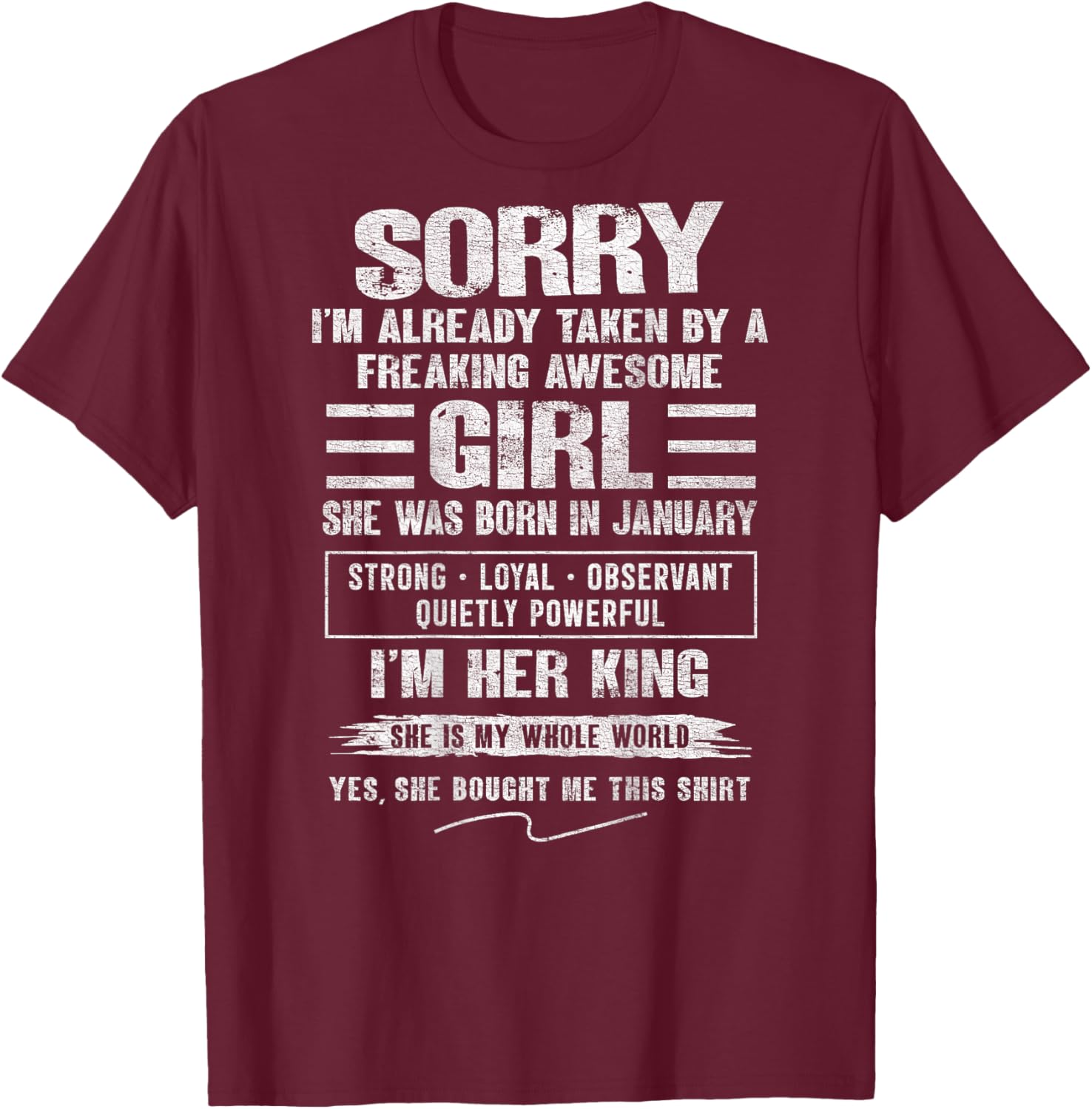 I'm Taken by Freaking Awesome Girl Born in January On Back T-Shirt - T-Shirt | Maroon