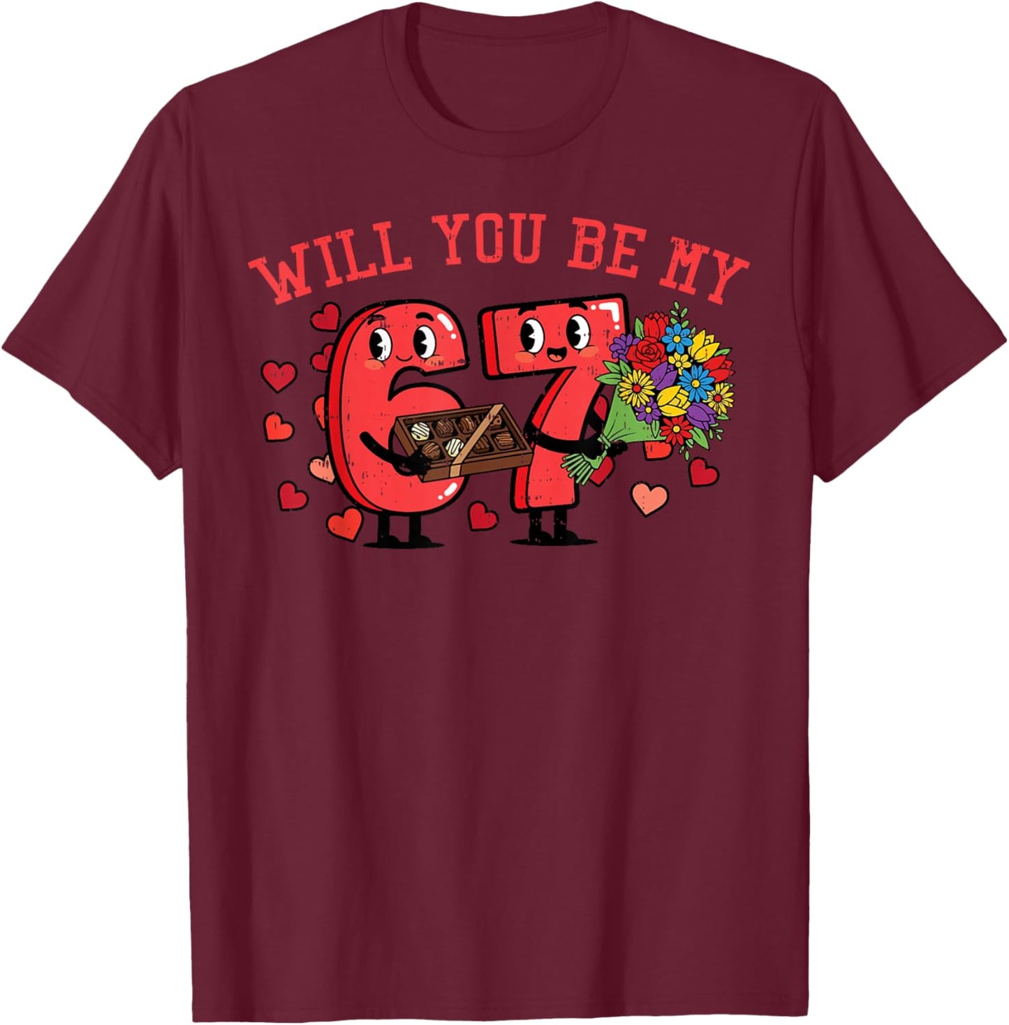 Will You Be My 6 7 Valentines Day Meme 67 Kids Boys Youth T-Shirt - T-Shirt | Maroon