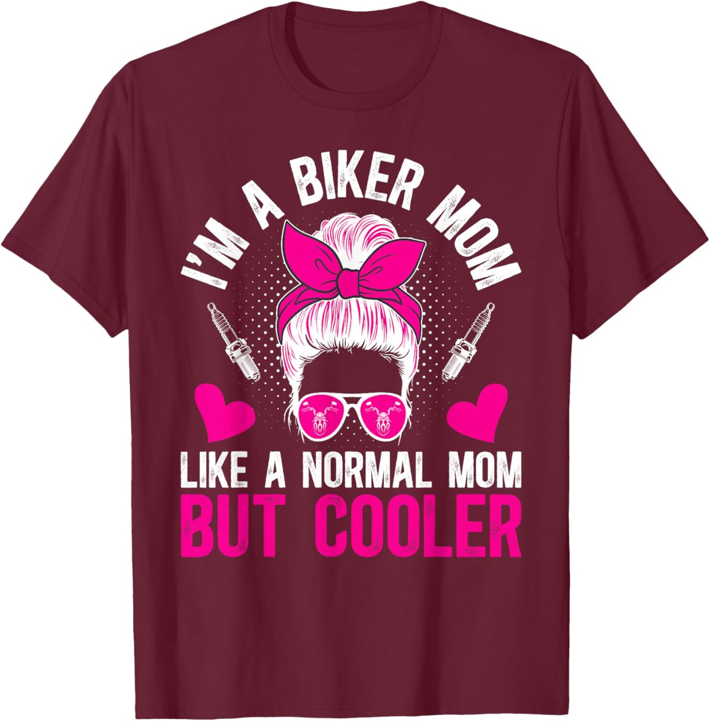 I'm A Biker Mom Motorcycle Rider Mom Biker Mama Biker Mother T-Shirt - T-Shirt | Maroon